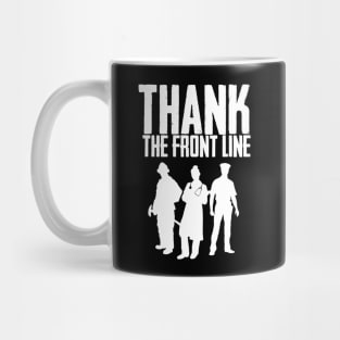 THANK THE FRONT LINE - White Mug